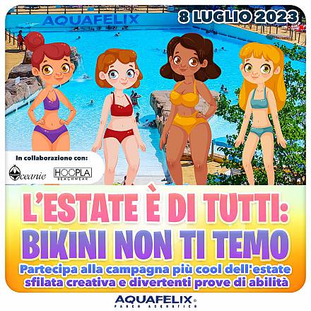 Al via “l’estate è di tutti: bikini non ti temo, evento cool di aquafelix che cerca la sua regina della simpatia, tra sfide divertenti insieme al partner o agli amici